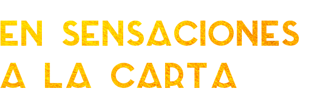 en sensaciones a la carta
